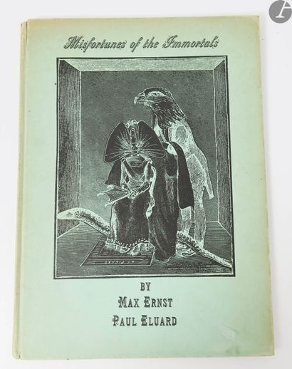  ÉLUARD (Paul) - ERNST (Max). Misfortunes of the immortals. Translated by Hugh Chisholm....