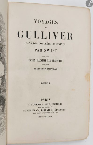 null [GRANDVILLE] - SWIFT (Jonathan).
Voyages de Gulliver dans des contrées lointaines.
Paris...