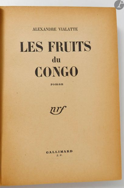null VIALATTE (Alexandre).
Les Fruits du Congo. Roman.
Paris : Gallimard, [1951]....