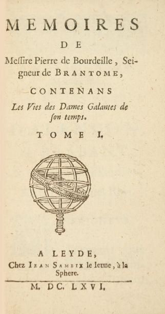 BRANTOME (Pierre de Bourdeille, seigneur de) Mémoires... contenans Les Vies des Dames...
