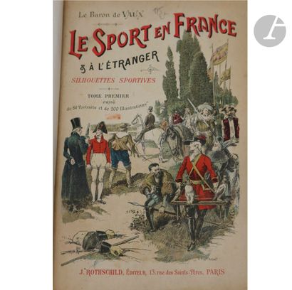 null [ROTHSCHILD - VÉNERIE]
VAUX (Charles Maurice de).
Le Sport en France et à l’étranger....