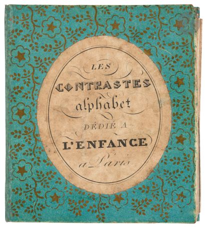 null Les Contrastes. Alphabet dédié à l’enfance.
Sans adresse. Paris. [Vers 1820]....