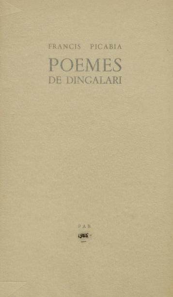Francis PICABIA Poèmes de Dingalari (Alès, PAB, [1955]). In-8, broché. Édition originale....