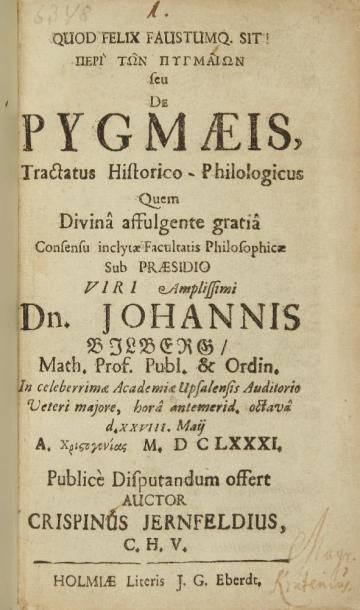 JERNFELD (Crispin) - BILBERG (Johan) De Pygmæis Tractatus Historico-Philologicus....