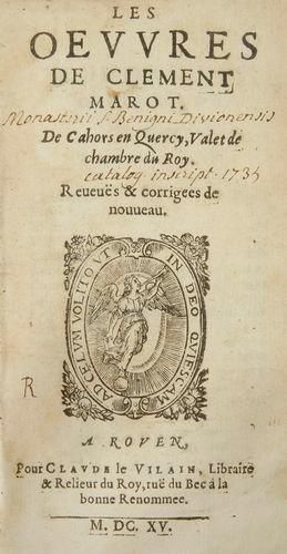 MAROT Clément, né à Cahors (1496-1544) Les Oeuvres, revues et corrigées de nouveau....