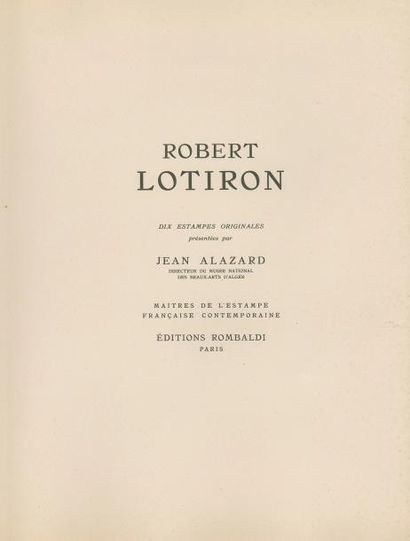 null [Robert LOTIRON] Jean ALAZARD. Robert Lotiron. Ed. Rombaldi, Paris, 1946. In-folio....