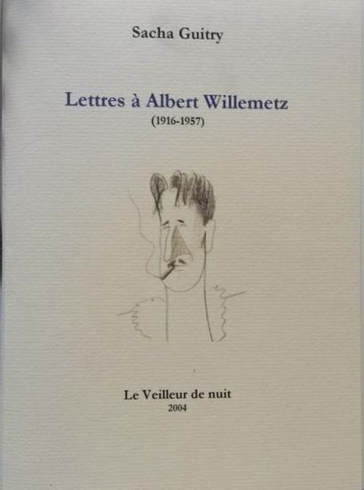 GUITRY (Sacha) Lettres à Albert Willemetz, 1916-1957. Avant-propos d'André Bernard....
