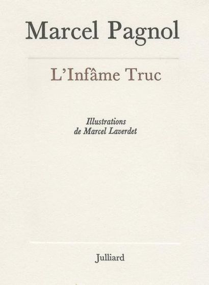 PAGNOL (Marcel) L'Infâme Turc. Illustrations de Marcel Laverdet. Paris, Julliard,...