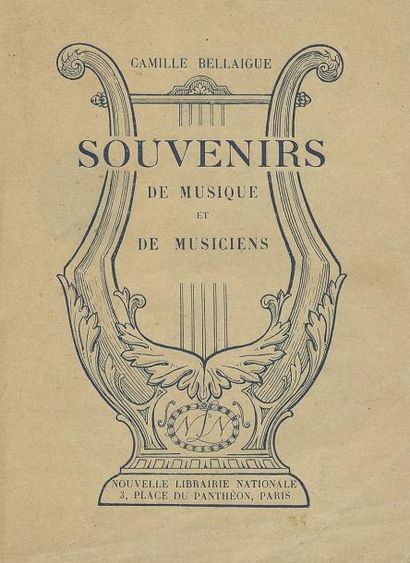 BELLAIGUE (Camille) Souvenirs de musique et de musiciens. Paris, Nouvelle Librairie...