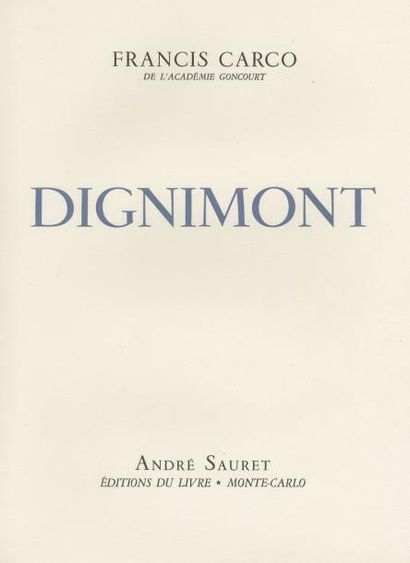 CARCO (Francis) Dignimont. Monte-Carlo, Sauret, 1946; in-fol. en ff., couv., emb....