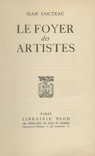 COCTEAU (Jean) Le Foyer des Artistes. Paris, Plon, 1947; in-8 br., non rog. Édition...