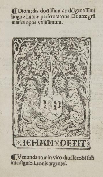 DIOMEDE De arte gramatica opus utilissimum. Paris: Jean Petit, 1507. - Petit in-4,...