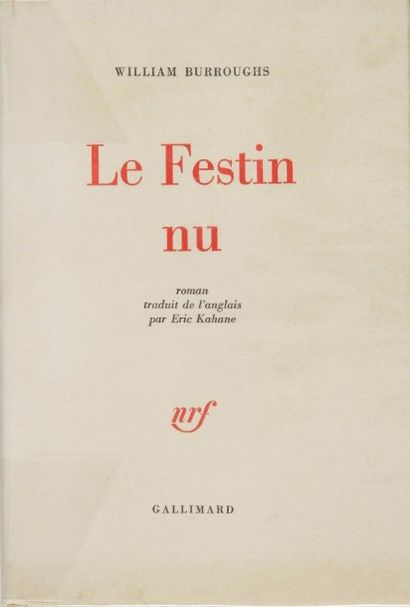 null BURROUGHS William. Le festin nu. Paris, NRF, Gallimard, 1964. In-8, br. Édition...