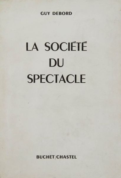 null DEBORD Guy. La société du spectacle. Paris, Buchet-Chastel, 1967-1971. Précieuse...
