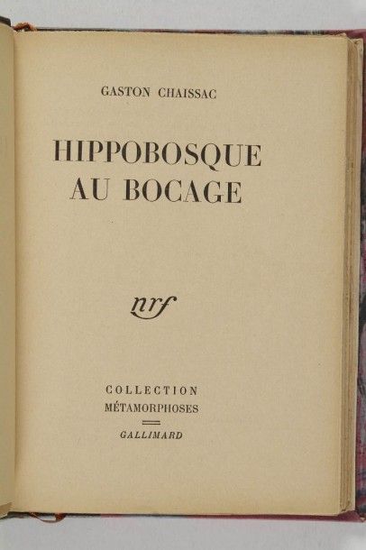 null CHAISSAC Gaston. Hippobosque au bocage. Paris, Gallimard, coll. Métamorphoses,...