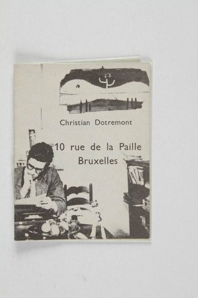 null DOTREMONT Christian. 10, rue de la paille. Bruxelles, chez l’auteur, 1968. Pt...