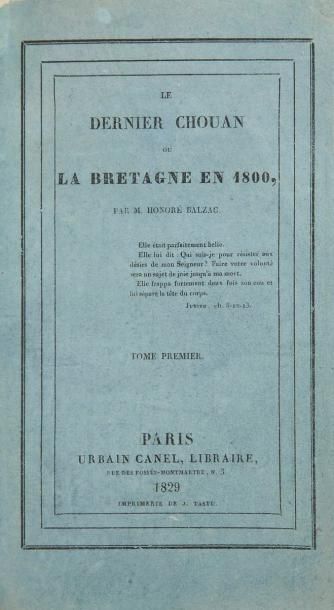 BALZAC (Honoré de) Le Dernier chouan ou la Bretagne en 1800. Par M. Honoré Balzac....