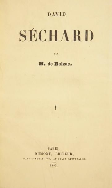 BALZAC (Honoré de) David Séchard. Paris: Dumont, 1843. - 2 volumes in-8, XVI pp.,...