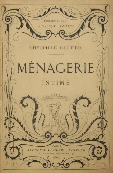 GAUTIER (Théophile) Ménagerie intime. Paris: Alphonse Lemerre, 1869. - In-16, (2...