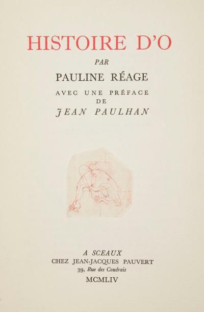 REAGE (Pauline) Histoire d'O. Sceaux: Jean-Jacques Pauvert, 1954. - In-8, (4 ff....