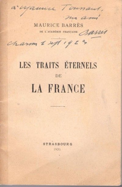 null Maurice BARRèS. Les Traits éternels de la France (Strasbourg, [impr. Müh], 1920);...