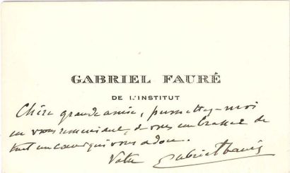 Gabriel FAURÉ (1845-1924) Carte de visite avec 3 lignes autographes signées, [à la...