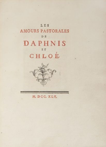 LONGUS. Les Amours pastorales de Daphnis et Chloé.
S.l. [Paris], 1745. — Petit in-4,...