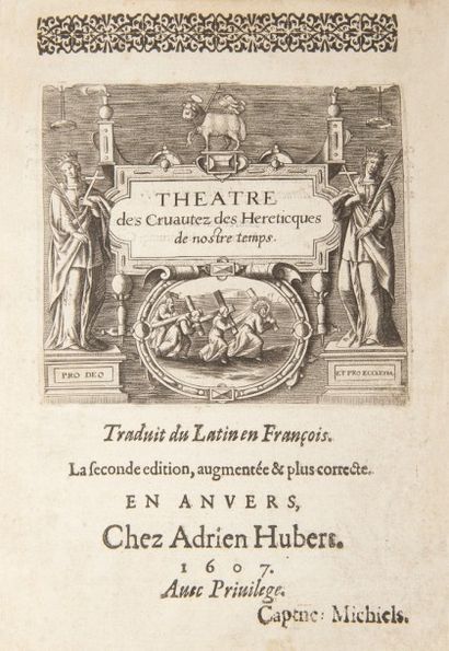 VERSTEGAN (Richard). Theatre des Cruautez des Hereticques de nostre temps.
Anvers...