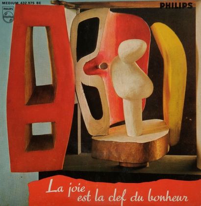 Le Corbusier 
45 T «La joie est la clef du bonheur»
Label Philips 432975 Éditions...