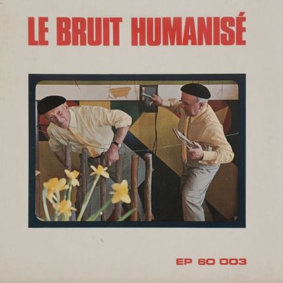 ALBERT JEANNERET 
45 T «Le Bruit Humanisé»
Label EP 60003 Éditions Suisse, 1970
...