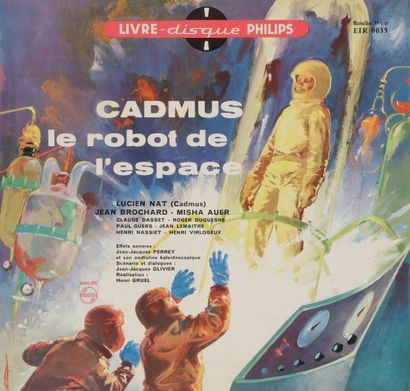 Pierre Henry 
25 cm «Cadmus Le Robot de l’Espace»
Label Philips EIR 0035 Éditions...