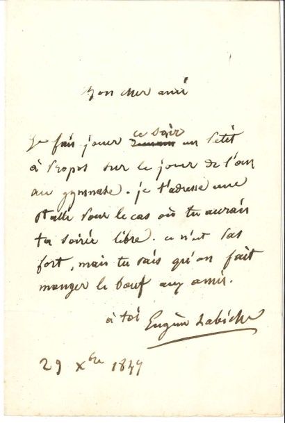 null Eugène LABICHE (1815-1888).
L.A.S., 29 décembre 1849, à un ami ; 1 page in-8.

« Je...