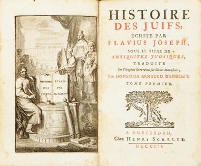 FLAVIUS JOSEPHE Histoire des Juifs... traduite par Monsieur Arnauld d'Andilly. Amsterdam,...