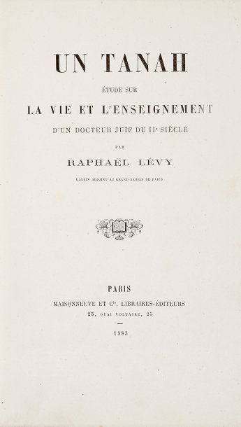 LEVY R. - Un Tanah. Étude sur l'enseignement d'un docteur juif du IIe siècle. Paris,...