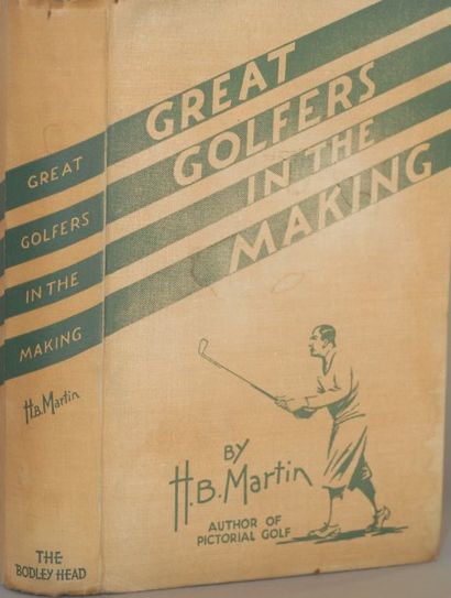 H.B. MARTIN Great golfers in the making. Illustrated bt the author. John Lane, The...