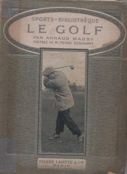 Arnaud MASSY Le golf. Pierre Lafitte, Paris 1911.