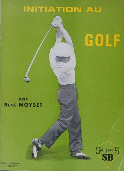 René MOYSET Initiation au golf. Ed. Bornemann, Paris 1971.