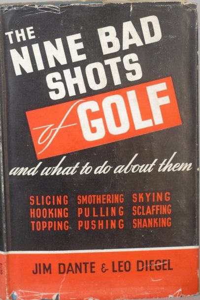 Jim DANTE & Leo DIEGEL The nine bad shots of golf. Herbert Jenkins, Londres 1949...