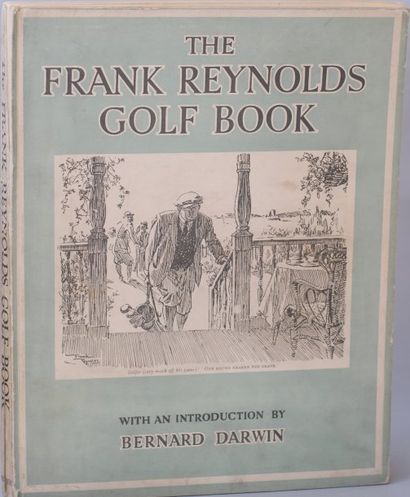 Frank REYNOLDS the Frank Reynolds golf book, with an intoduction by Bernard Darwin....