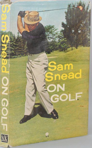 Sam SNEAD Sam Snead on golf. Nicholas Kaye Ltd, Londres, 1962.
