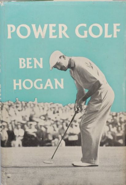 Ben HOGAN Power golf. Nicholas Kaye Ltd, Londres 1962.