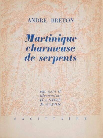 BRETON (André) BRETON (André).
Martinique charmeuse de serpents.
Paris : Sagittaire,...