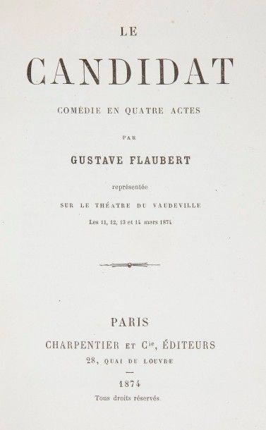 FLAUBERT (Gustave). FLAUBERT (Gustave).
Le Candidat. Comédie en quatre actes.
Paris...