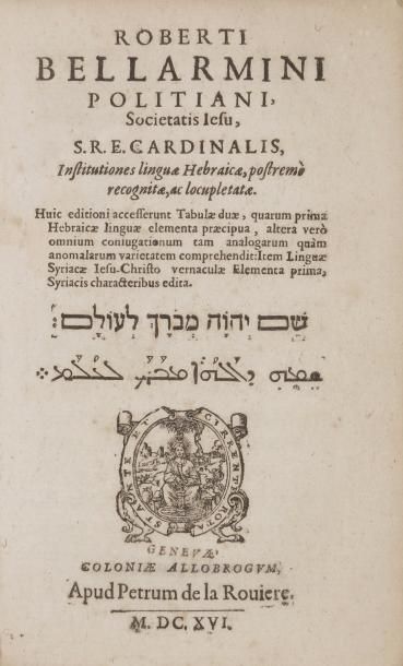null R. BELLARMIN, Institutiones linguae hebraïcae. Genève, Petrus de la Rouiere,...