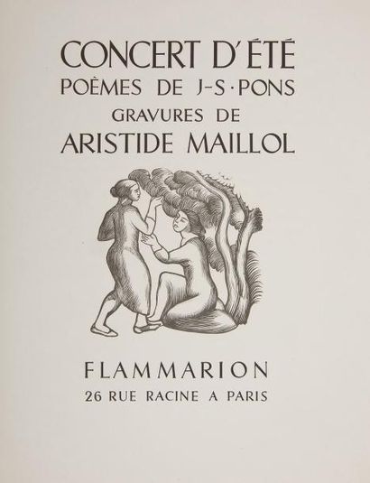 null PONS (Jean-Sébastien) - MAILLOL (Aristide).
Concert d'été.
Paris : Flammarion,...