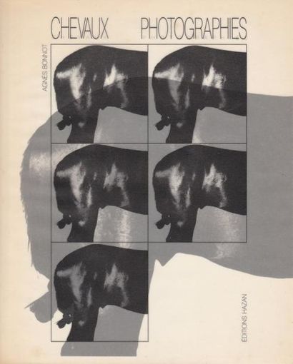 BONNOT, AGNES (1949) Chevaux.

Hazan, 1985.

In-12 (21 x 16 cm). Édition originale...