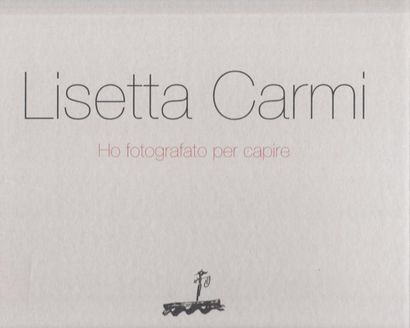 Carmi, Lisetta (1924) Ho fotografato per capire.

Pelitti Associati, 2014.

In-4...