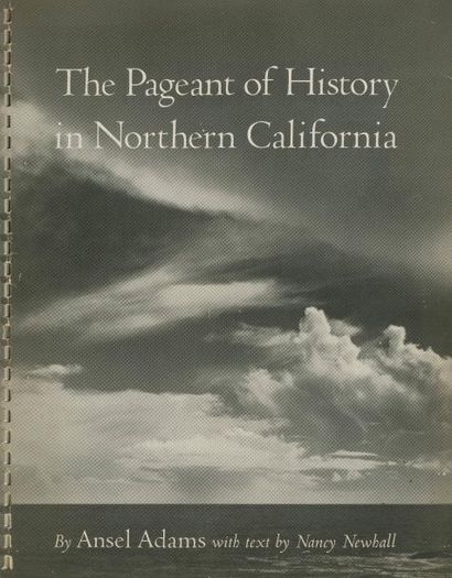 ADAMS, Ansel (1902-1984) The Pageant of History in Northern California.

American...