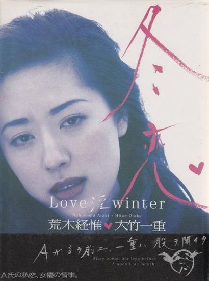 Araki, Nobuyoshi (1940) Love Winter.

Bunkasha, 1998.

In-8 (25 x 19 cm). Édition...