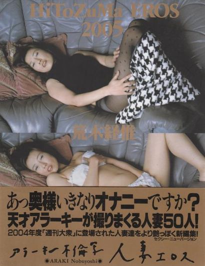 Araki, Nobuyoshi (1940) HiToZuMa EROS 2005 - Eros of Married Women.

Futabasha, 2005.

In-8...